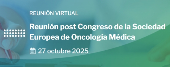 Reunión post Congreso de la Sociedad Europea de Oncología Médica