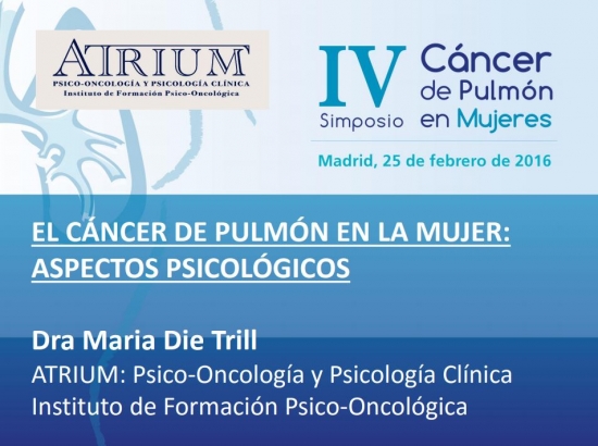 Aspectos psicológicos | Dra. María Die Trill, Psico-oncóloga, Directora Atrium, Madrid Ex-Presidenta Sociedad Española de Psico-Oncología