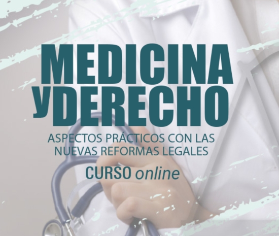 Medicina y derecho. Aspectos prácticos con las nuevas reformas legales