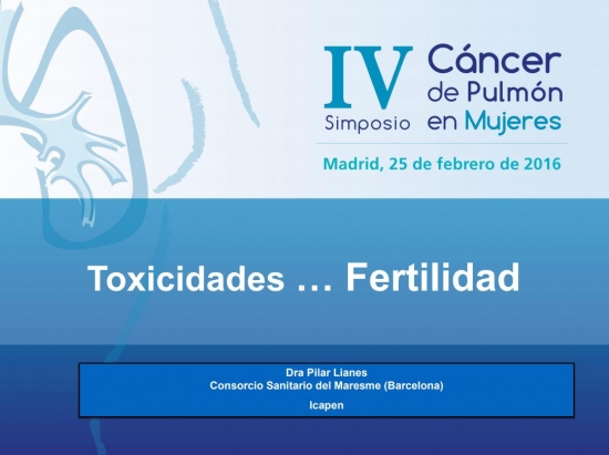 Toxicidad de las terapias antitumorales y fertilidad | Dra. Pilar Lianes, Servicio de Oncología Médica, Hospital de Mataró, Barcelona